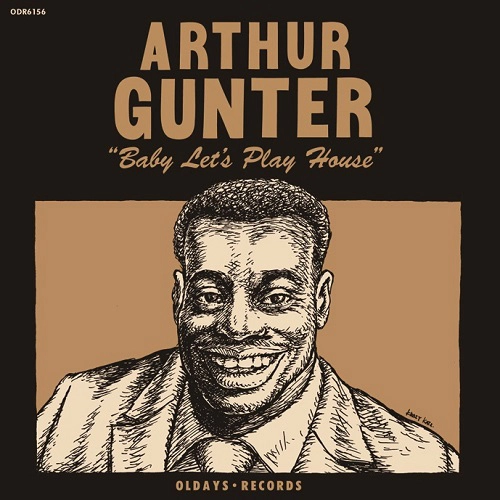 ARTHUR GUNTER / アーサー・ガンター / ベイビー･レッツ･プレイ･ハウス / BABY LET'S PLAY HOUSE