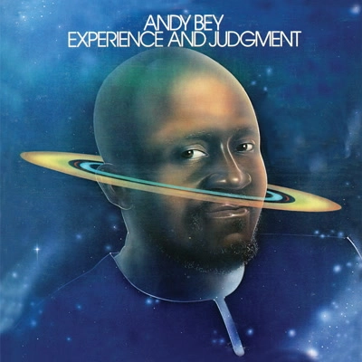 ANDY BEY / アンディ・ベイ / EXPERIENCE AND JUDGMENT