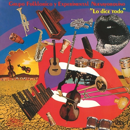 GRUPO FOLKLORICO Y EXPERIMENTAL NUEVAYORQUINO / グルーポ・フォルクロリコ・イ・エクスペリメンタル・ヌエヴァヨルキーノ / LO DICE TODO / ロ・ディセ・トード