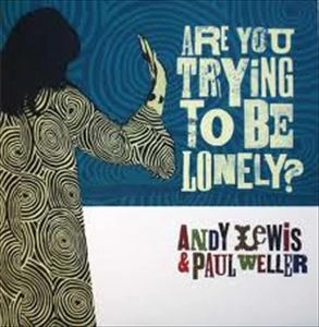 ANDY LEWIS & PAUL WELLER / アンディ・ルイス&ポール・ウェラー 商品