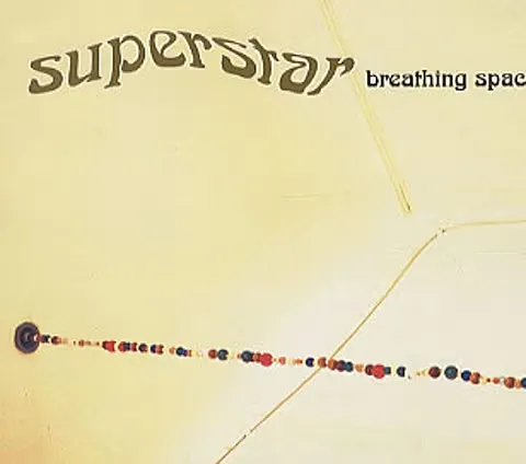 SUPERSTAR / BREATHING SPACE