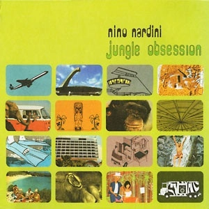 NINO NARDINI / JUNGLE OBSESSION