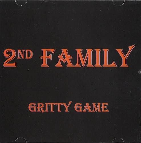 2ND FAMILY / GRITTY GAME