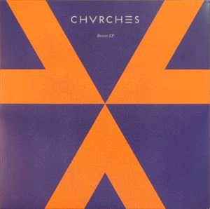 CHVRCHES / チャーチズ / RECOVER EP