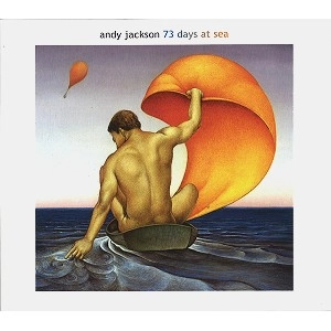 ANDY JACKSON / アンディ・ジャクソン / 73 DAYS AT SEA