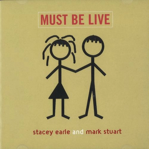 STACEY EARLE / MUST BE LIVE