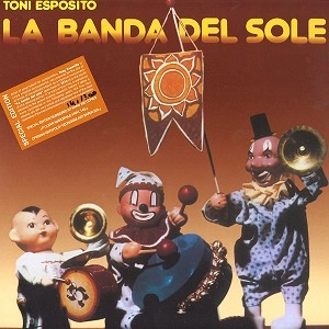 TONY ESPOSITO / LA BANDA DEL SOLE: CLEAR VINYL