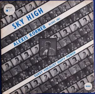 ALEXIS KORNER'S BLUES INCORPORATED / アレクシス・コーナーズ・ブルース・インコーポレイテッド / SKY HIGH