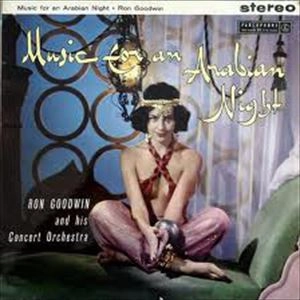 RON GOODWIN / ロン・グッドウィン / MUSIC FOR AN ARABIAN NIGHT