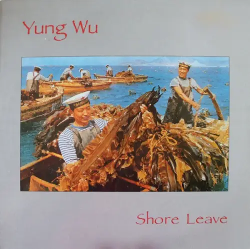 YUNG WU / ヤング・ウー / SHORE LEAVE
