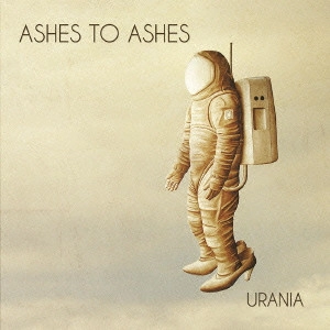 ASHES TO ASHES / アシッズ・トゥ・アシッズ    / ウラニア / URANIA