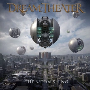 DREAM THEATER / ドリーム・シアター / ジ・アストニッシング / ASTONISHING
