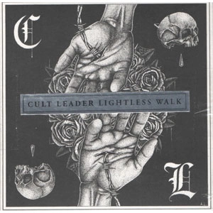 CULT LEADER  / LIGHTLESS WALK