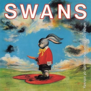 SWANS / スワンズ / WHITE LIGHT FROM THE MOUTH OF INFINITY
