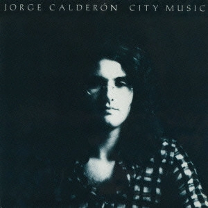 JORGE CALDERON / ホルヘ・カルデロン / シティ・ミュージック / CITY MUSIC