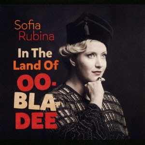 Sofia Rubina / ソフィア・ルビーナ       / イン・ザ・ランド・オブ・オー・ブラ・ディー