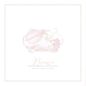 PIANA / PIANA WORKS COLLECTION - SNOW BIRD/EPHEMERAL/REMIXES