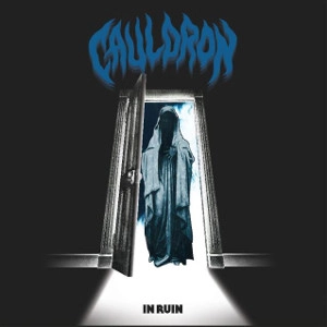CAULDRON / IN RUIN