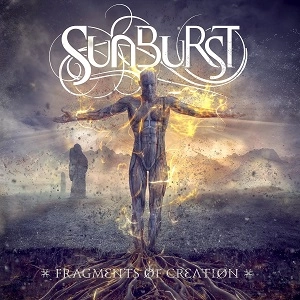 SUNBURST (METAL) / サンバースト / フラグメンツ・オブ・クリエイション / FRAGMENTS OF CREATION