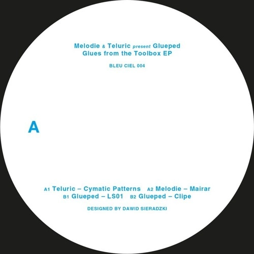 MELODIE & TELURIC PRES. GLUEPED / GLUES FROM THE TOOLBOX
