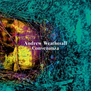 ANDREW WEATHERALL / アンドリュー・ウェザオール / ＣＯＮＶＥＮＡＮＺＡ / CONVENANZA