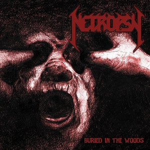 NECROPSY / BURIED IN THE WOODS