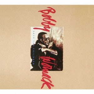 BOBBY WOMACK / ボビー・ウーマック / セイヴ・ザ・チルドレン / SAVE THE CHILDREN