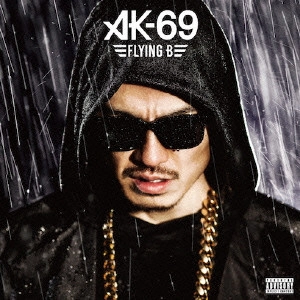 AK-69 a.k.a. Kalassy Nikoff / Flying B(通常盤)