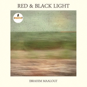 IBRAHIM MAALOUF / イブラヒム・マーロフ / レッド・アンド・ブラック・ライト / RED AND BLACK LIGHT