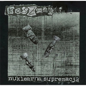 KOSZMAR / NUKLEARNA SUPREMACJA (7")