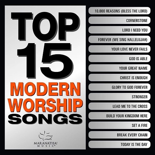 MARANATHA! MUSIC / TOP 15 MODERN WORSHIP SONGS 
