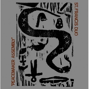ST.FRANCIS DUO / Peacemaker Assembly(CD)