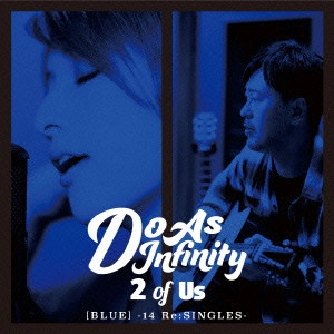 Do As Infinity / 2 of Us [BLUE] -14 Re:SINGLES-