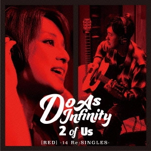 Do As Infinity / 2 of Us [RED] -14 Re:SINGLES-