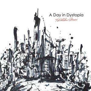 森広隆 / DAY IN DYSTOPIA