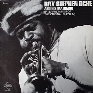 RAY STEPHEN OCHE / レイ・ステファン・オシェ / INTERPRETATION OF THE ORIGINAL RHYTHM