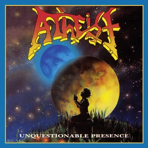 ATHEIST / エイシスト / UNQUESTIONABLE PRESENCE