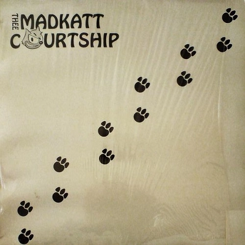 THEE MADKATT COURTSHIP / THEE MADKATT COURTSHIP
