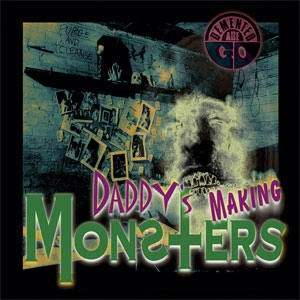 DEMENTED ARE GO / DADDY'S MAKING MONSTERS (7")