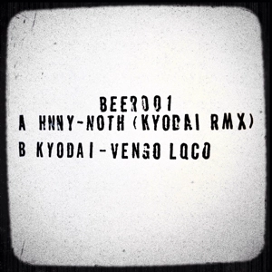 HNNY / KYODAI / NOTHING (KYODAI REMIX)/VENGO LOCO 