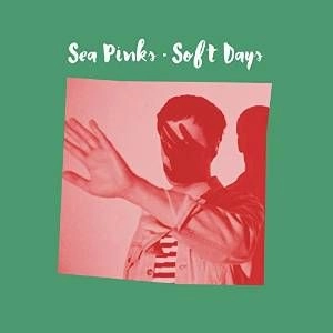 SEA PINKS / SOFT DAYS