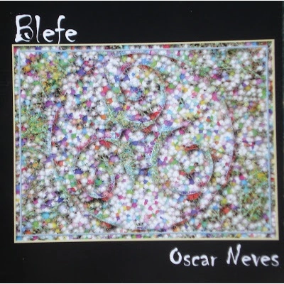 OSCAR NEVES / オスカール・ネヴィス / BLEFE