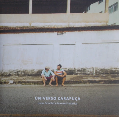 LUCAS FAINBLAT E MARCOS FREDERICO / ルーカス・ファインブラッチ & マルコス・フレデリコ / UNIVERSO CARAPUCA