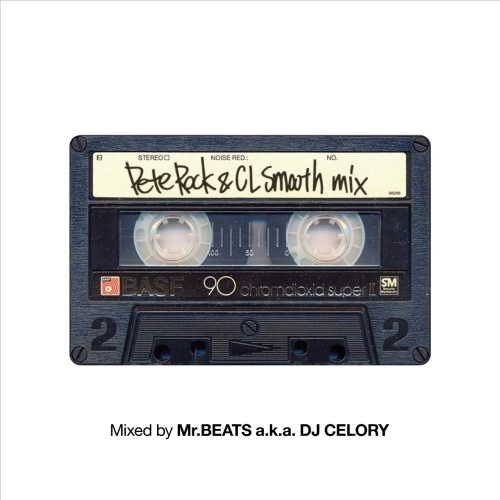 MR.BEATS aka DJ CELORY / ミスタービーツ DJセロリ  / PETE ROCK & CL SMOOTH MIX / PETE ROCK & CL SMOOTH MIX 