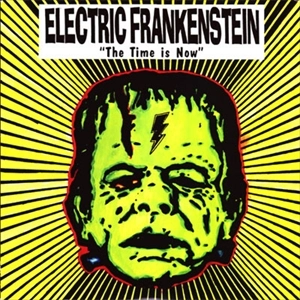 ELECTRIC FRANKENSTEIN / エレクトリック・フランケンシュタイン / THE TIME IS NOW (10")