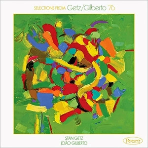 STAN GETZ / スタン・ゲッツ / GETZ/GILBERTO '76