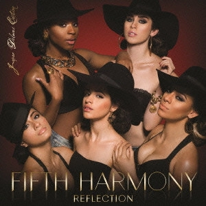 FIFTH HARMONY / フィフス・ハーモニー / リフレクション(ジャパン・デラックス・エディション)