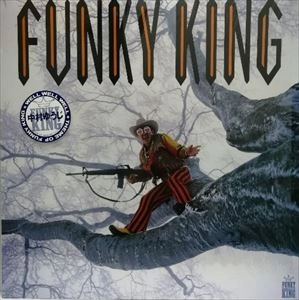 FUNKY KING / WELL WELL WELL
