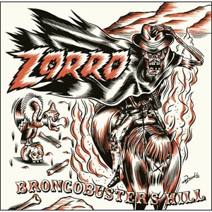 ZORRO (PUNK) / Broncobuster's Hill