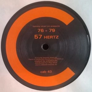 TOMMY VICARI JNR PRESENTS 76 - 79 / 57 HERTZ